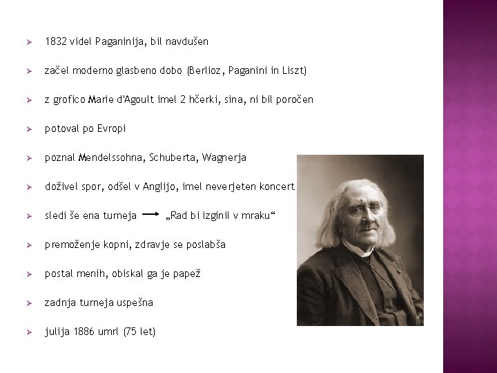 Ø 1832 videl Paganinija, bil navdušen Ø začel moderno glasbeno dobo (Berlioz, Paganini in