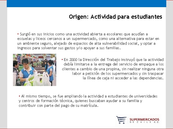 Origen: Actividad para estudiantes • Surgió en sus inicios como una actividad abierta a