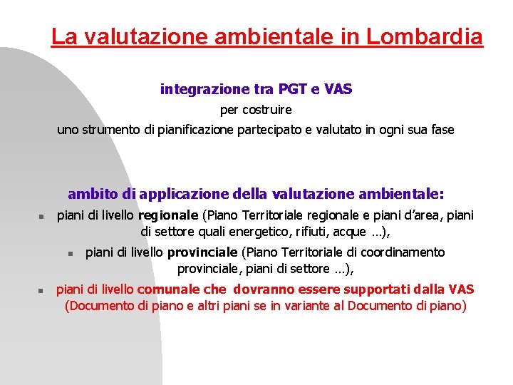 La valutazione ambientale in Lombardia integrazione tra PGT e VAS per costruire uno strumento