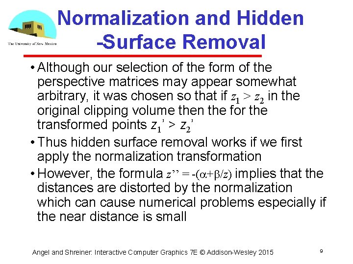 Normalization and Hidden -Surface Removal • Although our selection of the form of the Normalization and Hidden -Surface Removal • Although our selection of the form of the