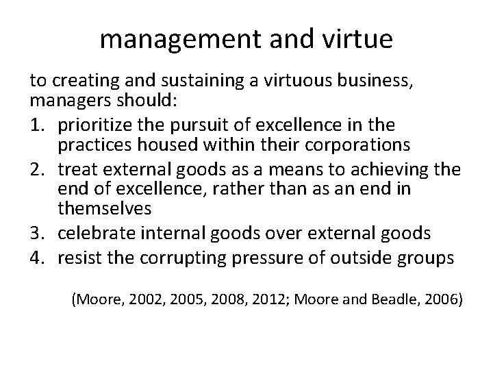 management and virtue to creating and sustaining a virtuous business, managers should: 1. prioritize