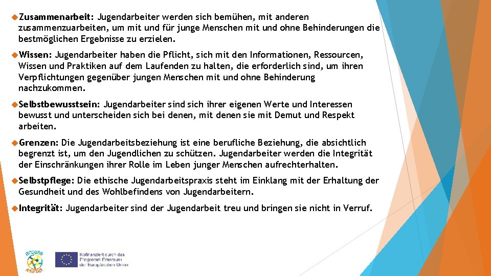  Zusammenarbeit: Jugendarbeiter werden sich bemühen, mit anderen zusammenzuarbeiten, um mit und für junge