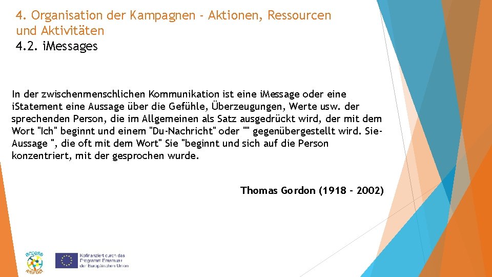 4. Organisation der Kampagnen - Aktionen, Ressourcen und Aktivitäten 4. 2. i. Messages In