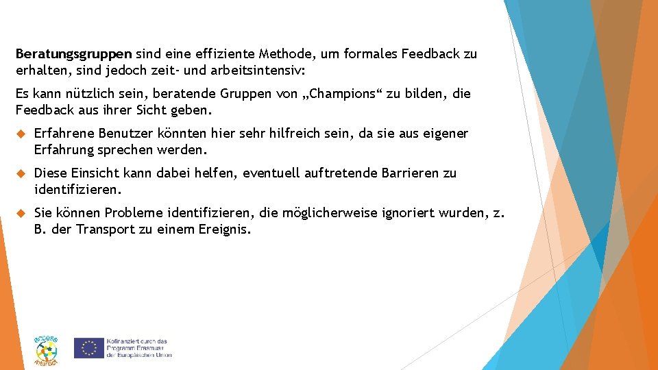 Beratungsgruppen sind eine effiziente Methode, um formales Feedback zu erhalten, sind jedoch zeit- und