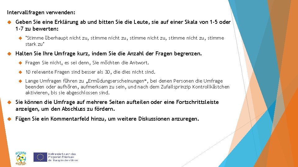 Intervallfragen verwenden: Geben Sie eine Erklärung ab und bitten Sie die Leute, sie auf