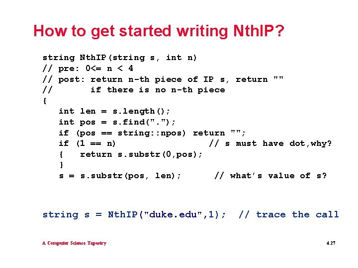 How to get started writing Nth. IP? string Nth. IP(string s, int n) //