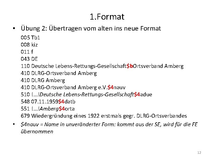 1. Format • Übung 2: Übertragen vom alten ins neue Format 005 Tb 1