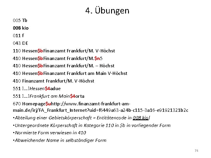 4. Übungen 005 Tb 008 kio 011 f 043 DE 110 Hessen$b. Finanzamt Frankfurt/M.