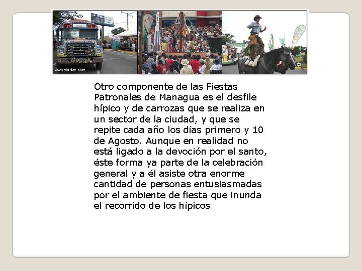 Otro componente de las Fiestas Patronales de Managua es el desfile hípico y de