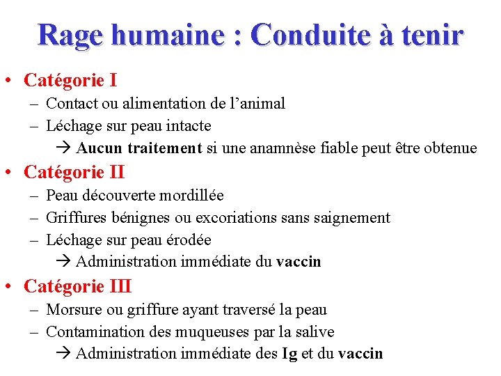 Rage humaine : Conduite à tenir • Catégorie I – Contact ou alimentation de