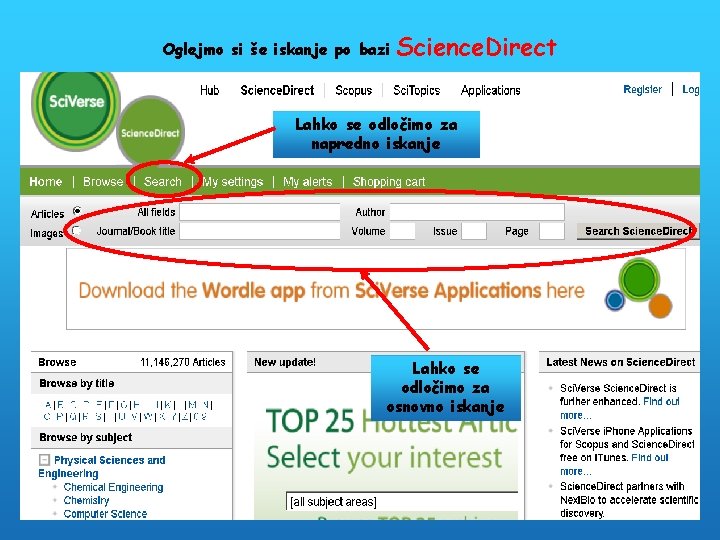 Oglejmo si še iskanje po bazi Science. Direct Lahko se odločimo za napredno iskanje