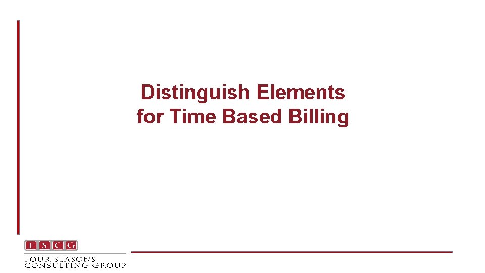 Distinguish Elements for Time Based Billing 