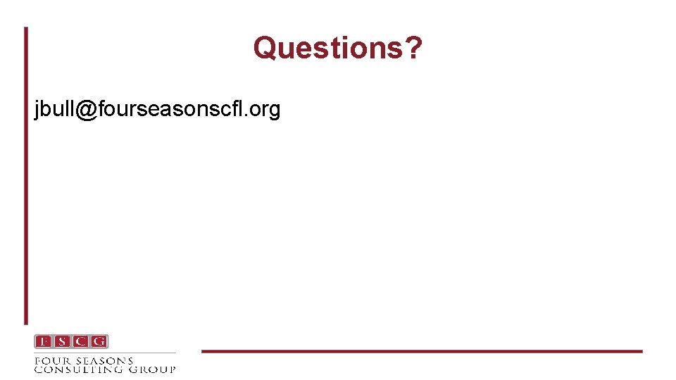 Questions? jbull@fourseasonscfl. org 