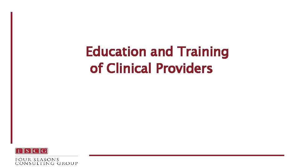 Education and Training of Clinical Providers 