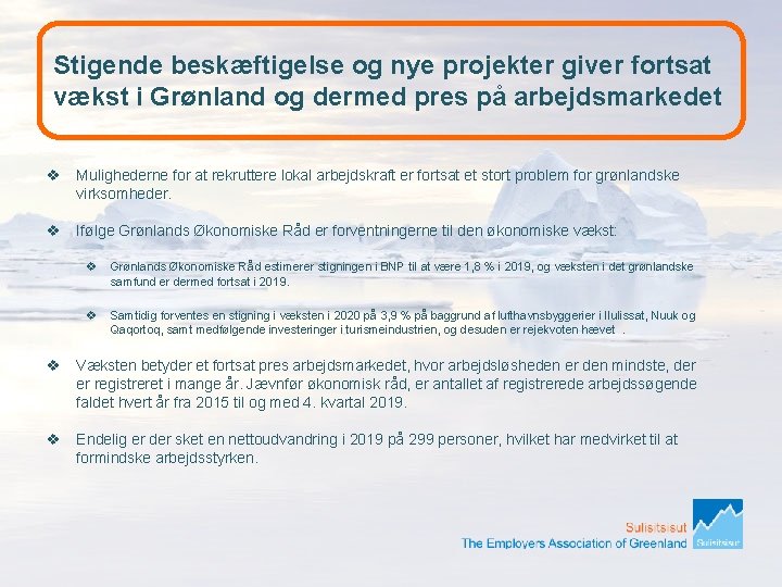 Stigende beskæftigelse og nye projekter giver fortsat vækst i Grønland og dermed pres på