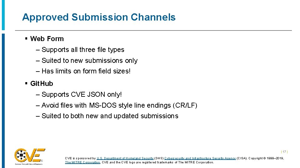 Approved Submission Channels § Web Form – Supports all three file types – Suited