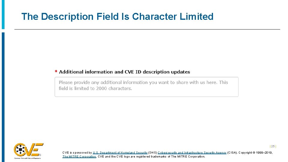 The Description Field Is Character Limited | 25 | CVE is sponsored by U.