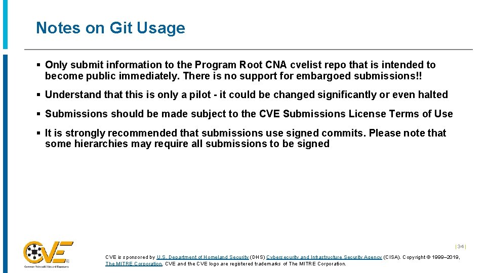 Notes on Git Usage § Only submit information to the Program Root CNA cvelist