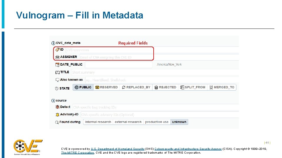 Vulnogram – Fill in Metadata Required Fields | 41 | CVE is sponsored by