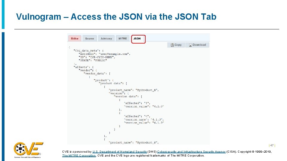 Vulnogram – Access the JSON via the JSON Tab | 47 | CVE is