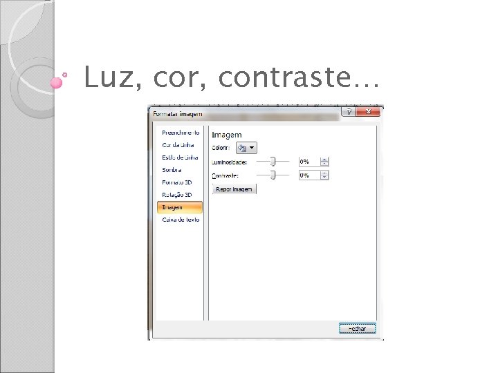 Luz, cor, contraste… 