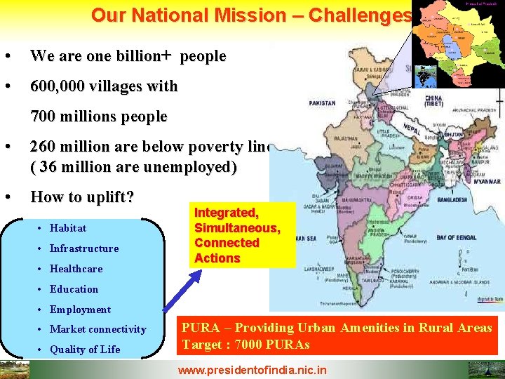 Our National Mission – Challenges • We are one billion+ people • 600, 000