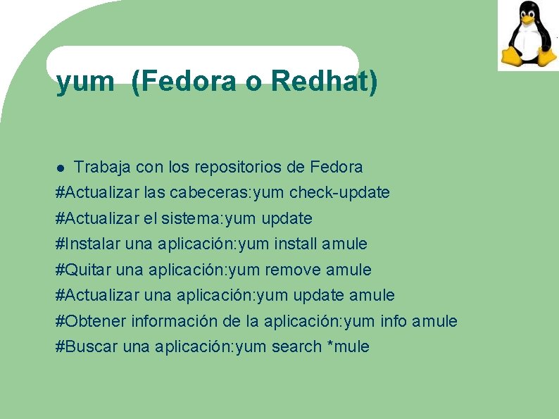 yum (Fedora o Redhat) Trabaja con los repositorios de Fedora #Actualizar las cabeceras: yum