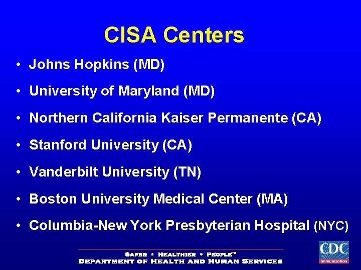 CISA Centers • Johns Hopkins (MD) • University of Maryland (MD) • Northern California