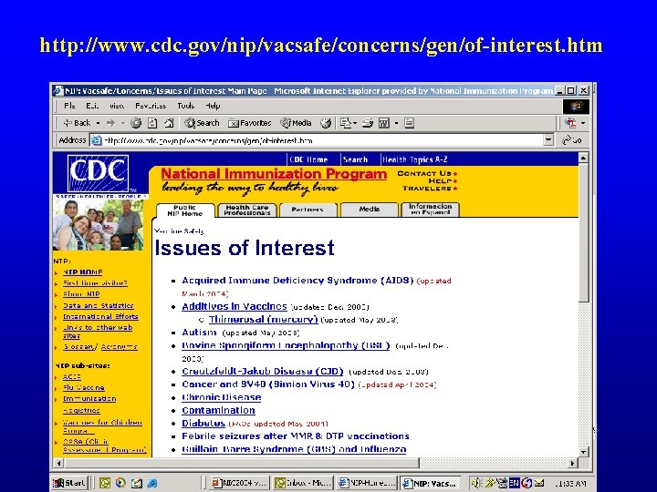 http: //www. cdc. gov/nip/vacsafe/concerns/gen/of-interest. htm 