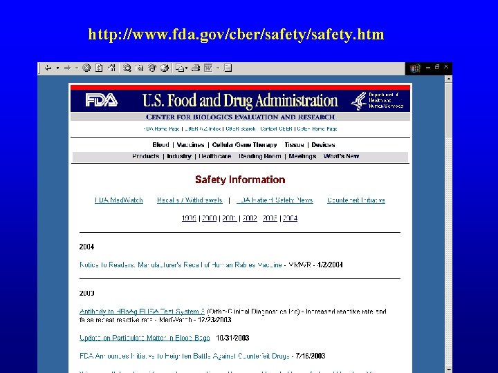 http: //www. fda. gov/cber/safety. htm 