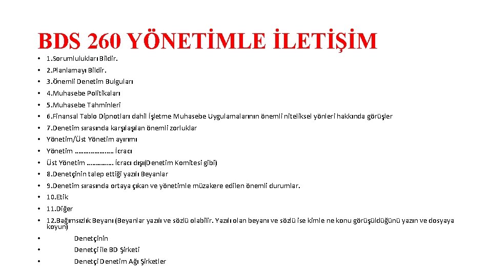 BDS 260 YÖNETİMLE İLETİŞİM • • • • • 1. Sorumlulukları Bildir. 2. Planlamayı