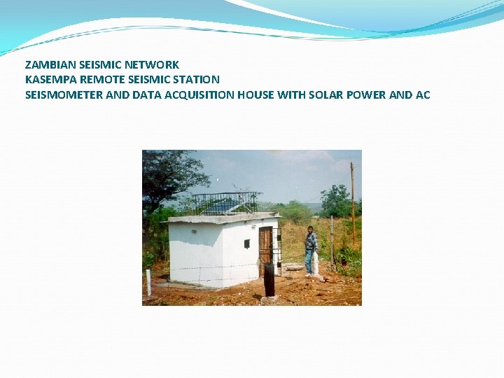 ZAMBIAN SEISMIC NETWORK KASEMPA REMOTE SEISMIC STATION SEISMOMETER AND DATA ACQUISITION HOUSE WITH SOLAR