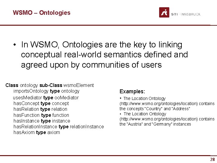 WSMO – Ontologies • In WSMO, Ontologies are the key to linking conceptual real-world