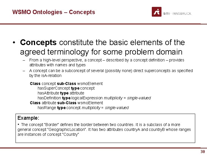 WSMO Ontologies – Concepts • Concepts constitute the basic elements of the agreed terminology