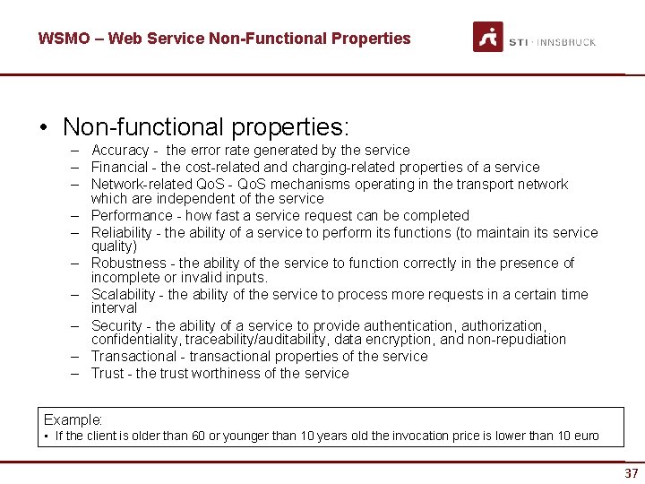 WSMO – Web Service Non-Functional Properties • Non-functional properties: – Accuracy - the error