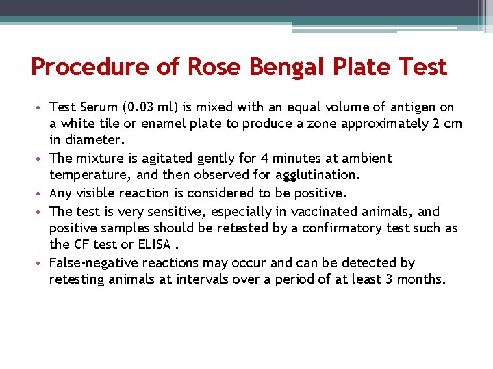 Procedure of Rose Bengal Plate Test • Test Serum (0. 03 ml) is mixed