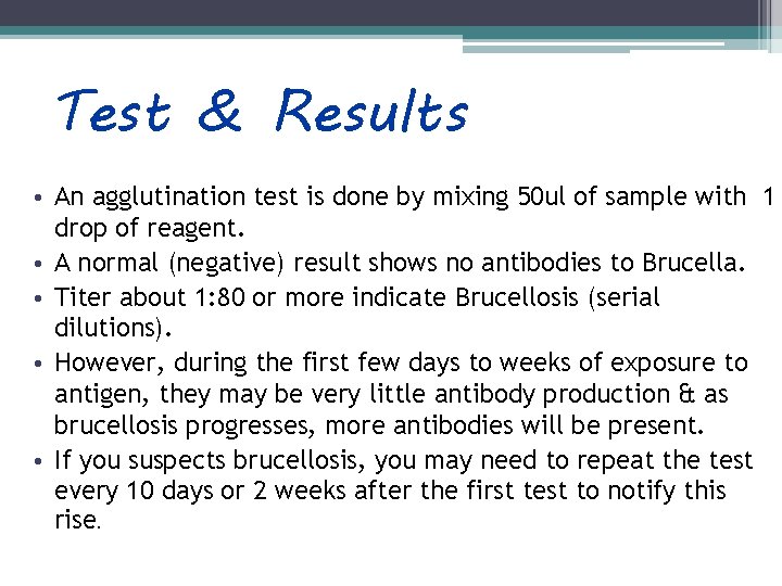 Test & Results • An agglutination test is done by mixing 50 ul of