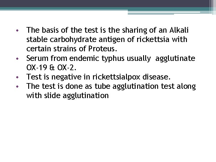  • The basis of the test is the sharing of an Alkali stable