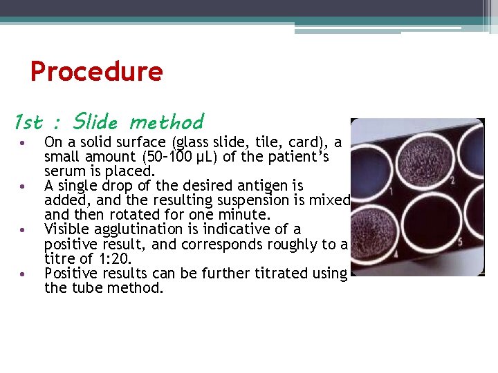 Procedure 1 st : Slide method • • On a solid surface (glass slide,