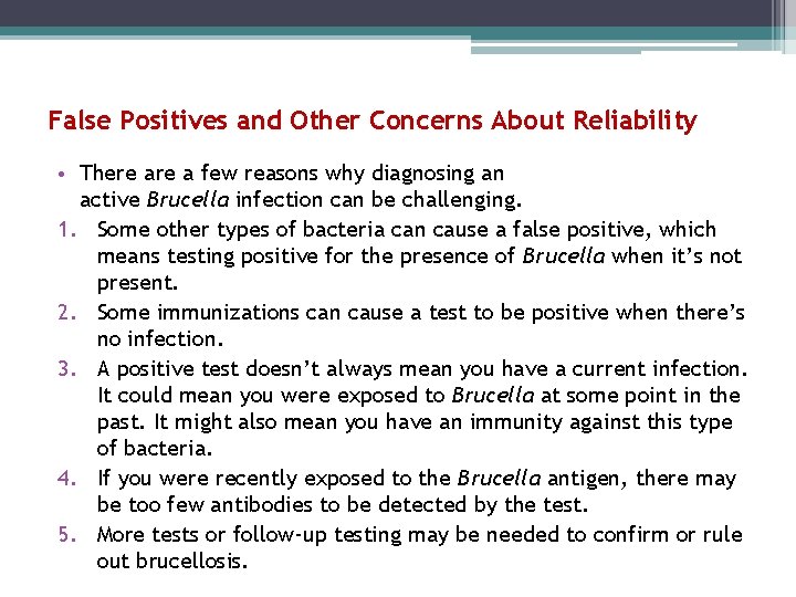 False Positives and Other Concerns About Reliability • There a few reasons why diagnosing