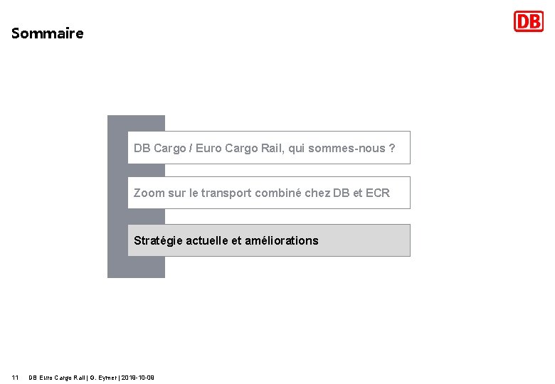 Sommaire DB Cargo / Euro Cargo Rail, qui sommes-nous ? Zoom sur le transport