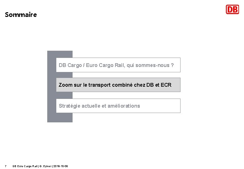 Sommaire DB Cargo / Euro Cargo Rail, qui sommes-nous ? Zoom sur le transport