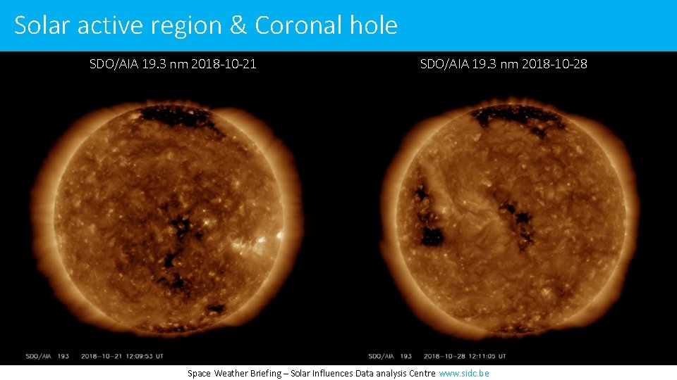 Solar active region & Coronal hole SDO/AIA 19. 3 nm 2018 -10 -21 SDO/AIA