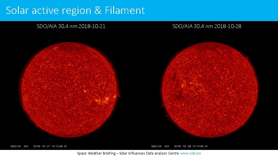 Solar active region & Filament SDO/AIA 30. 4 nm 2018 -10 -21 SDO/AIA 30.