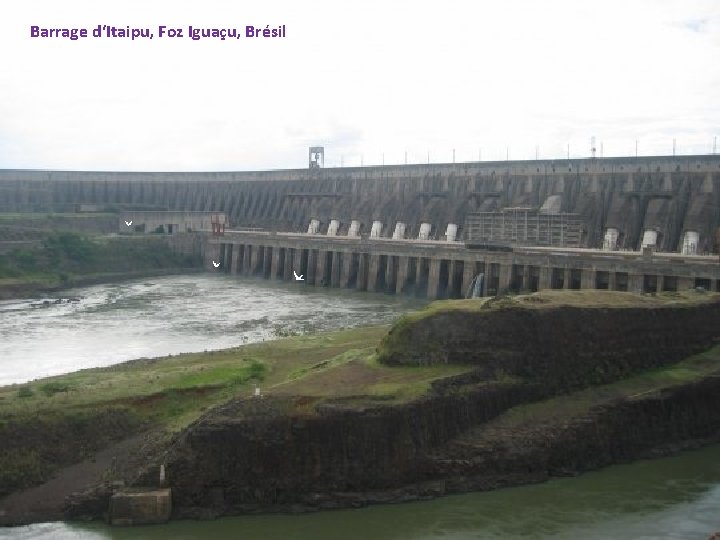 Barrage d‘Itaipu, Foz Iguaçu, Brésil 