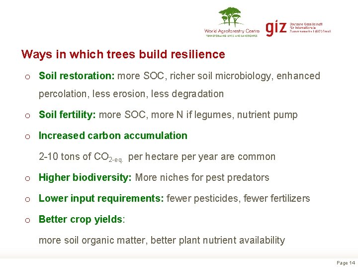 Ways in which trees build resilience o Soil restoration: more SOC, richer soil microbiology,
