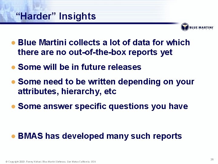 “Harder” Insights l Blue Martini collects a lot of data for which there are