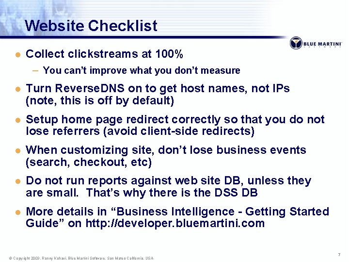 Website Checklist l Collect clickstreams at 100% – You can’t improve what you don’t