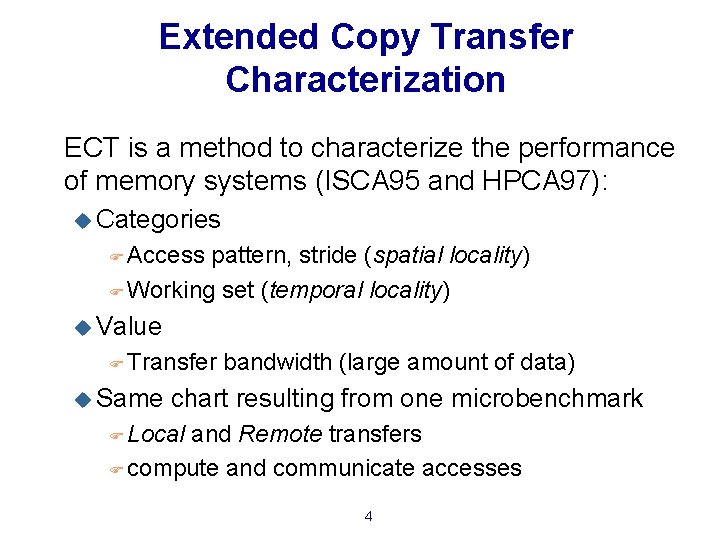 Extended Copy Transfer Characterization ECT is a method to characterize the performance of memory