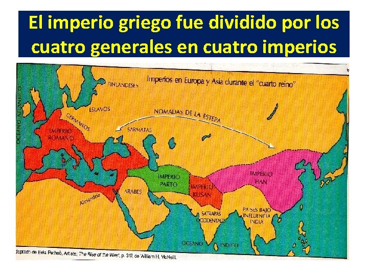 El imperio griego fue dividido por los cuatro generales en cuatro imperios 